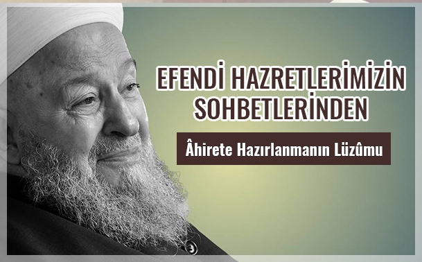 Âhirete Hazırlanmanın Lüzûmu